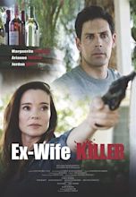 Ex-Wife Killer (2017) - Posters — The Movie Database (TMDB)