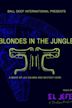 Blondes in the Jungle