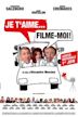 Je t'aime, filme-moi !