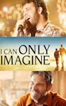 I Can Only Imagine (film)