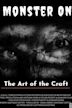 Monster on: The Art of the Craft