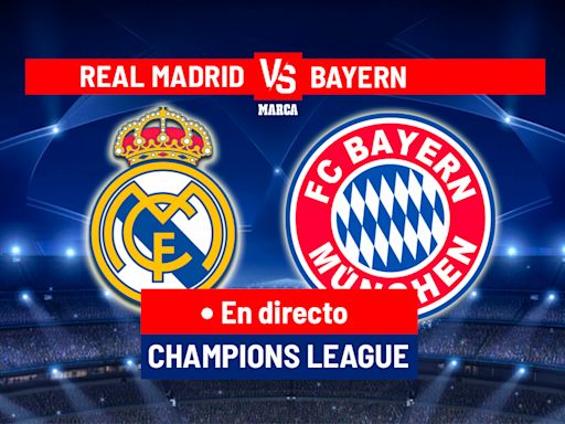 Real Madrid - Bayern Múnich en directo | Champions League hoy en vivo | Marca