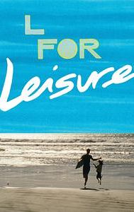 L for Leisure