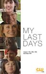 The CW Presents: My Last Days, a Special Event