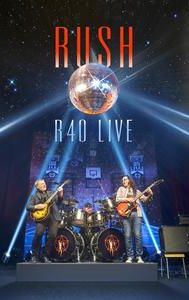 Rush: R40 Live