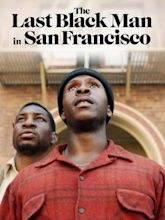 The Last Black Man in San Francisco