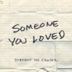 Someone You Loved