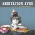 Hesitation Eyes