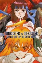 Gunbuster vs Diebuster: Aim for the Top-The GATTA Movie