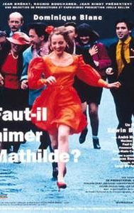 Faut-il aimer Mathilde?