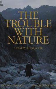 The Trouble with Nature
