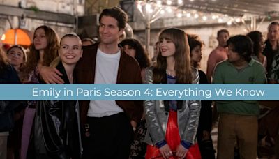 Emily in Paris Season 4: Release Date, Trailer, & Everything We Know So Far