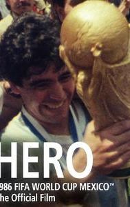 Hero: The Official Film of the 1986 FIFA World Cup