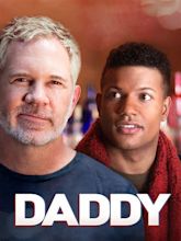 Daddy (2015) - Rotten Tomatoes