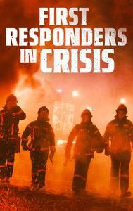 First Responders In Crisis