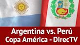 DIRECTV en vivo hoy - dónde ver Argentina vs. Perú por TV y DGO Online