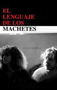 El lenguaje de los machetes