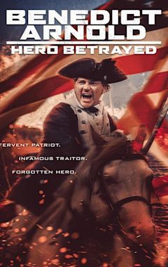 Benedict Arnold: Hero Betrayed