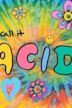 They Call It Acid