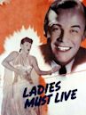 Ladies Must Live (1940 film)