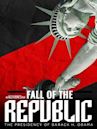 Fall of the Republic: The Presidency of Barack Obama