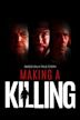 Making a Killing