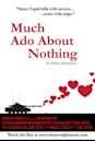 Much Ado About Nothing