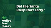 Did the Santa Claus Rally Start Early?