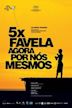5x Favela - Agora por Nós Mesmos