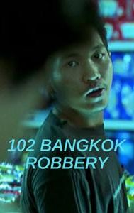 102 Bangkok Robbery