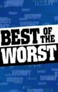 Best of the Worst