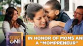 On Your Side Podcast: In honor of moms and a ‘momprenuer’
