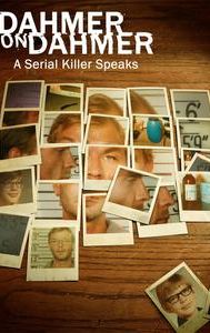 Dahmer on Dahmer: A Serial Killer Speaks