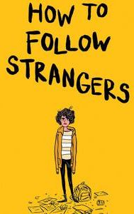 How to Follow Strangers