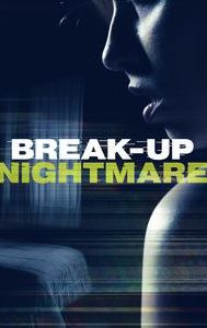 Break-Up Nightmare