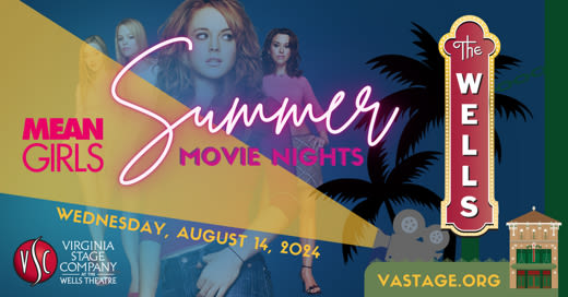 Summer Movie Nights: MEAN GIRLS in Norfolk at Virginia Stage Company 2024