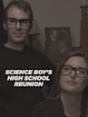 Science Boy's High School Reunion