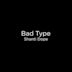 Bad Type