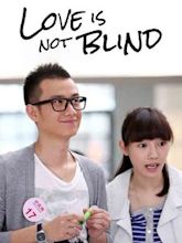 Love Is Not Blind