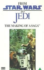 From Star Wars to Jedi: The Making of a Saga