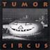 Tumor Circus