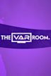 The VAR Room