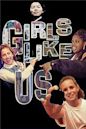 Girls Like Us