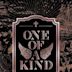 One of a Kind