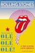 The Rolling Stones Olé Olé Olé!: A Trip Across Latin America