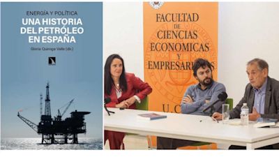 ‘Energía y política’, una obra para conocer la trayectoria de la industria del petróleo España a través de sus protagonistas