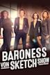 Baroness von Sketch Show