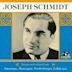 Joseph Schmidt: Songs and Arias from Smetana; Mascagni....