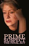 Prime Suspect: The Final Act