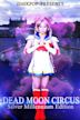 Dead Moon Circus